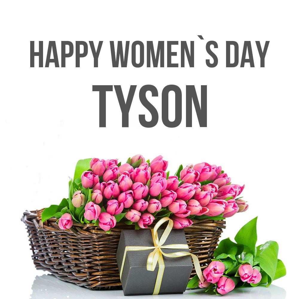 Greetings card с именем, Tyson happy women`s day цветы Greetings with text for free download 
